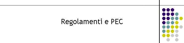 Regolamenti e PEC